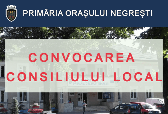 Convocarea Consiliului Local al orașului Negrești in sedinta ordinara pentru data de 28 noiembrie 2023